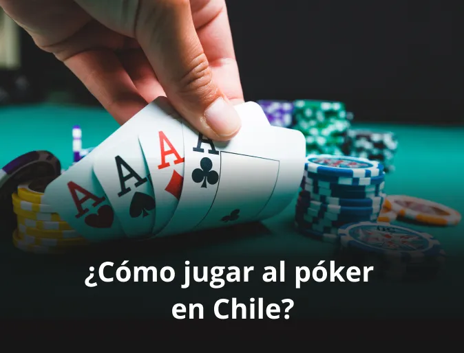 ¿Cómo jugar al póker en Chile?