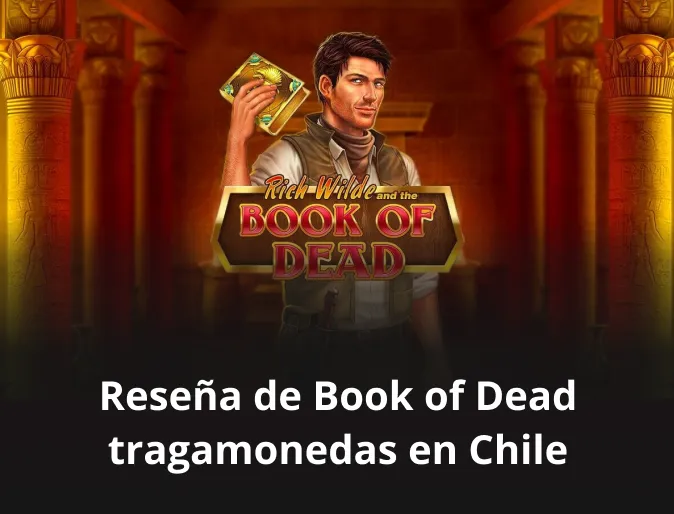 resena de book of dead tragamonedas en chile