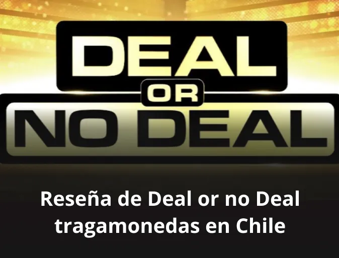 resena de deal or no deal tragamonedas en chile