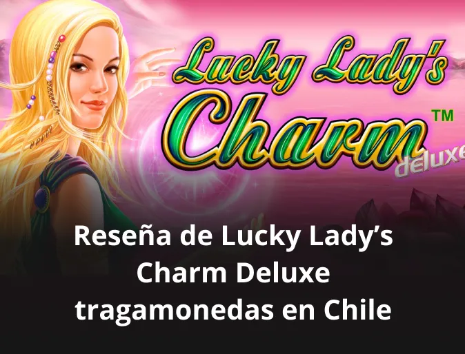 resena de lucky ladys tragamonedas en chile