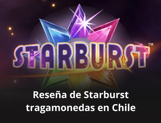 resena de starburst tragamonedas en chile